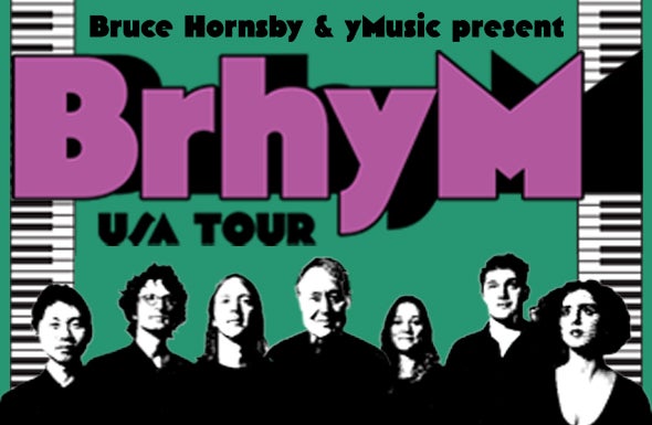 More Info for Bruce Hornsby and yMusic present BrhyM